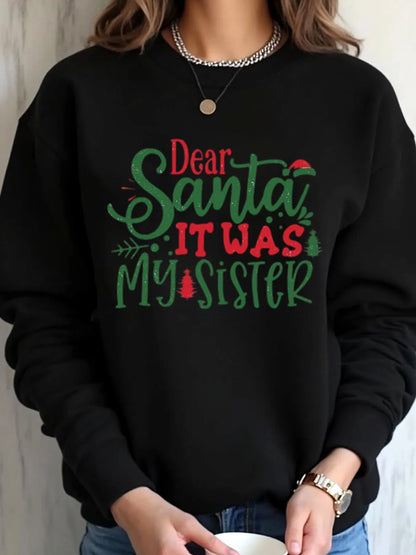 Women Oversized Sweatshirt Christmas Dear Santa It Was My Sister Print Outdoor Wear